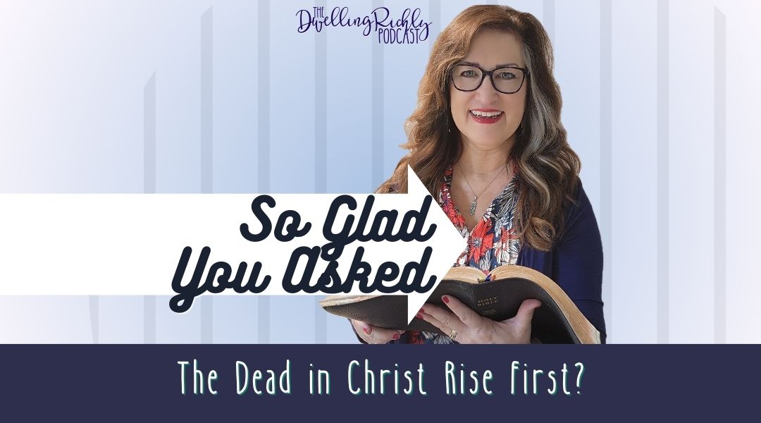 1 Thessalonians 4:17 || SGYA: Ep. 1 – The Dead in Christ Rise First